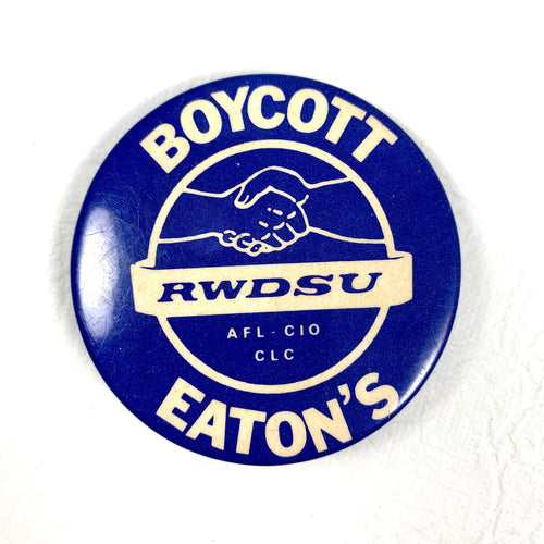 Boycott Eaton's Button - 1982
