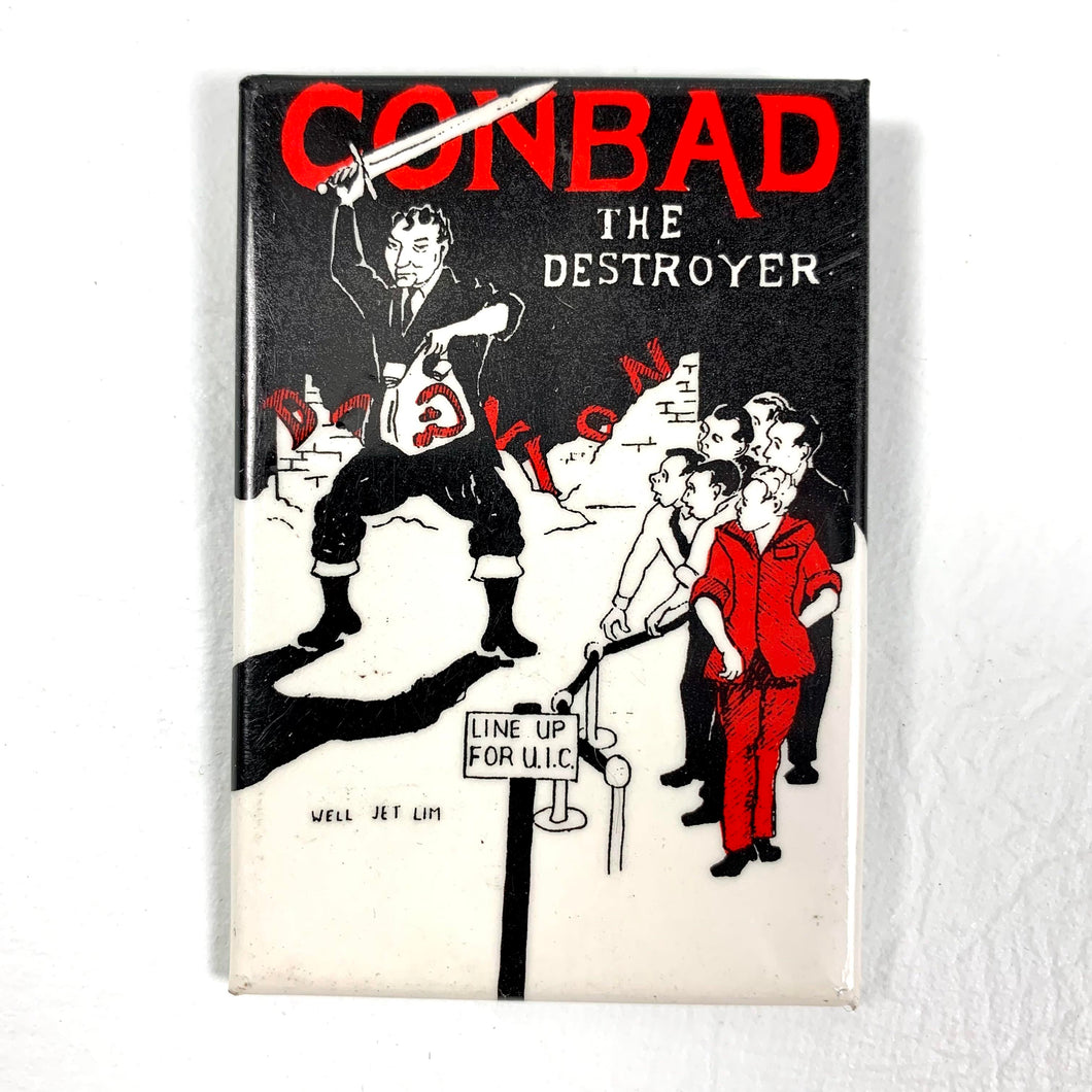 Conbad The Destroyer - Dominion Grocery Stores Union Button - 1984