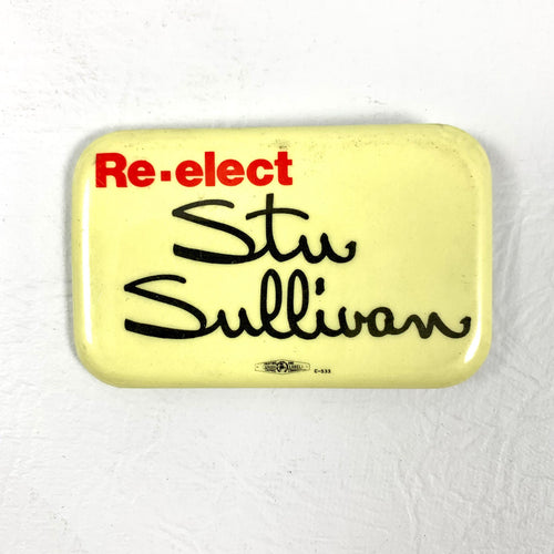 Re-Elect Stu Sullivan Button